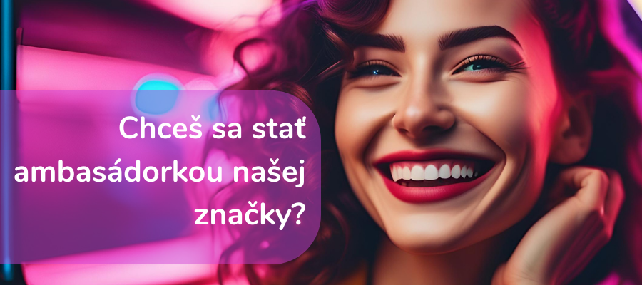 chces sa stať ambasádrokou